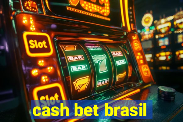 cash bet brasil